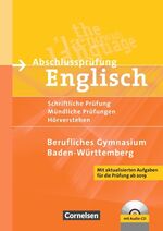 ISBN 9783064506329: Abschlussprüfung Englisch - Berufliches Gymnasium: B2/C1 - Prüfungsaufgaben, Lerntipps, Übungen, Themenwortschatz: Schriftliche Musterprüfungen mit Lösungen und CD - FD 8453 - 324g