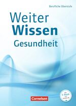 ISBN 9783064506428: WEITERWISSEN - GESUNDHEIT. Schülerbuch