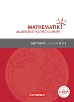 ISBN 9783064510197: Mathematik - Allgemeine Hochschulreife - Wirtschaft - Klasse 12/13