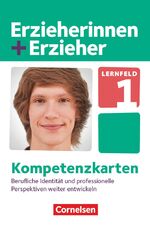 ISBN 9783064518582: Erzieherinnen + Erzieher - Zu allen Ausgaben - Zu allen Bänden - Lernfeld 1 - Berufliche Identität und professionelle Perspektiven weiterentwickeln - Kompetenzkarten