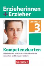 ISBN 9783064518605: Erzieherinnen + Erzieher - Zu allen Ausgaben - Zu allen Bänden – Lernfeld 3 - Lebenswelten und Diversität wahrnehmen, verstehen und Inklusion fördern - Kompetenzkarten