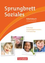 ISBN 9783064558434: Sprungbrett Soziales - Kinderpflege – Kinderpflege, Sozialpädagogische Assistenz, Kindertagespflege - Arbeitsbuch mit Lernsituationen