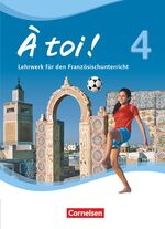 ISBN 9783065204286: À toi ! - Vier- und fünfbändige Ausgabe 2012 - Band 4 - Schulbuch - Festeinband