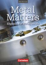 ISBN 9783065205115: Metal Matters - Englisch für Metallberufe - Second Edition - B1 - Schulbuch