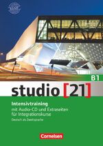 ISBN 9783065207232: Studio [21] - Grundstufe - B1: Gesamtband - Intensivtraining - Mit Audio-CD und Extraseiten für Integrationskurse