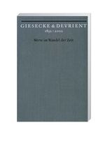 Giesecke & Devrient 1852-2002 - Werte im Wandel der Zeit