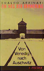 ISBN 9783100004161: Ein Weg der Erinnerung. Von Venedig nach Auschwitz