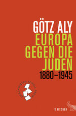 Europa gegen die Juden - 1880-1945