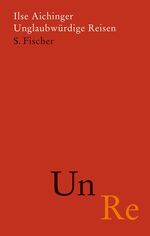 ISBN 9783100005274: Unglaubwürdige Reisen.