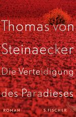 ISBN 9783100014603: Die Verteidigung des Paradieses: Roman Roman