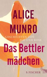 ISBN 9783100022202: Das Bettlermädchen: Geschichten von Flo und Rose