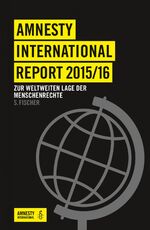 ISBN 9783100025098: Amnesty International Report 2015/16 - Zur weltweiten Lage der Menschenrechte