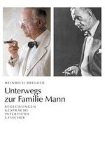 ISBN 9783100052315: Unterwegs zur Familie Mann - Begegnungen, Gespräche, Interviews