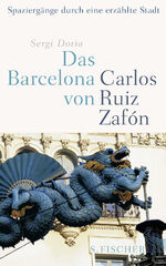 ISBN 9783100153364: Das Barcelona von Carlos Ruiz Zafón - Spaziergänge durch eine erzählte Stadt