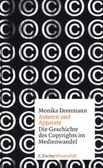 ISBN 9783100153432: Autoren und Apparate – Die Geschichte des Copyrights im Medienwandel