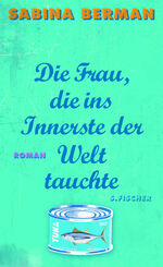 ISBN 9783100216069: Die Frau, die ins Innerste der Welt tauchte