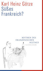 ISBN 9783100265302: Süßes Frankreich? : Mythen des französischen Alltags.