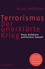 ISBN 9783100330109: Terrorismus - Der unerklärte Krieg. Neue Gefahren politischer Gewalt