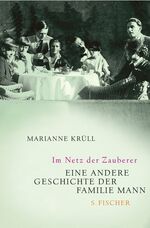 ISBN 9783100420305: Im Netz der Zauberer - Eine andere Geschichte der Familie Mann