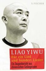 ISBN 9783100448132: Für ein Lied und hundert Lieder - Ein Zeugenbericht aus chinesischen Gefängnissen