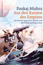 ISBN 9783100488381: Aus den Ruinen des Empires - Die Revolte gegen den Westen und der Wiederaufstieg Asiens