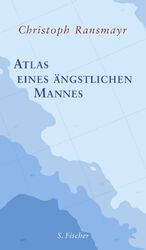 ISBN 9783100629517: Atlas eines ängstlichen Mannes