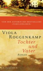 ISBN 9783100660671: Tochter und Vater – Roman