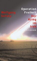 ISBN 9783100727091: Operation Freiheit. Der Krieg im Irak. Sofsky, Wolfgang