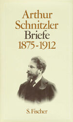 ISBN 9783100735287: Schnitzler, Arthur. Briefe 1875 - 1912