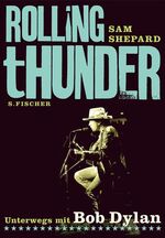 ISBN 9783100744319: Rolling Thunder – Unterwegs mit Bob Dylan