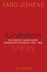 Yang Jisheng: Grabstein - die große chin