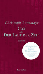 ISBN 9783100829511: Cox oder Der Lauf der Zeit. Roman - signiert