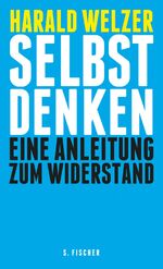 ISBN 9783100894359: Selbst denken – Eine Anleitung zum Widerstand