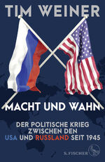 ISBN 9783100910721: Macht und Wahn: Der politische Krieg zwischen den USA und Russland seit 1945