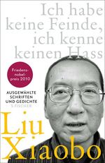 ISBN 9783100925916: Ich habe keine Feinde, ich kenne keinen Hass - Ausgewählte Schriften und Gedichte