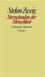 ISBN 9783100970510: Zweig, Stefan: Gesammelte Werke in Einzelbänden; Teil: Sternstunden der Menschheit : 12 histor. Miniaturen