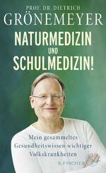 ISBN 9783103970722: Naturmedizin und Schulmedizin! - Mein gesammeltes Gesundheitswissen wichtiger Volkskrankheiten