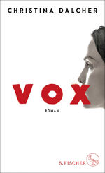 ISBN 9783103974072: Vox : Roman. Aus dem amerikanischen Englisch von Susanne Aeckerle und Marion Balkenhol.