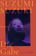 Suzumi Suzuki: Die Gabe – Roman | Die fe