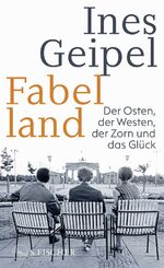 ISBN 9783103975680: Fabelland - Der Osten, der Westen, der Zorn und das Glück