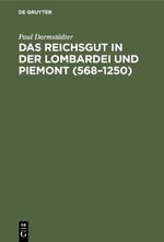 ISBN 9783110001266: Das Reichsgut in der Lombardei und Piemont (568–1250)