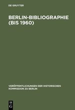 ISBN 9783110009026: Berlin-Bibliographie (bis 1960) – In der Senatsbibliothek Berlin