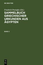 ISBN 9783110036817: Sammelbuch griechischer Urkunden aus Ägypten / Sammelbuch griechischer Urkunden aus Ägypten. Band 3