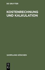 ISBN 9783110040395: Kostenrechnung und Kalkulation