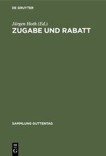 ISBN 9783110043570: Zugabe und Rabatt - Kommentar zur Zugabeverordnung und zum Rabattgesetz