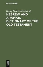 ISBN 9783110045727: Hebrew and Aramaic Dictionary of the Old Testament