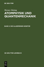 Atomphysik und Quantenmechanik: 2., Die allgemeinen Gesetze