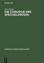 ISBN 9783110053692: Die Chirurgie der Speicheldrüsen