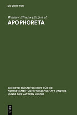 ISBN 9783110055962: Apophoreta – Festschrift für Ernst Haenchen zu seinem 70. Geburtstag am 10.12.1964