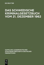 ISBN 9783110059748: Das schwedische Kriminalgesetzbuch vom 21. Dezember 1962 - In Kraft getreten am 1. Januar 1965, nach dem Stand vom 1. Januar 1975